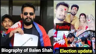 Biography of Balen Shah | Next Mayor of kathmandu city| election update in ktm