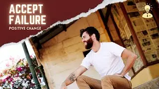 Accept Failures | Tricks | Positive Change