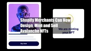 Shopify Merchants Can Now Design, Mint and Sell Avalanche NFTs