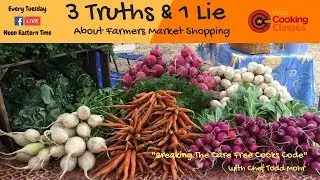 3 Truths & 1 Lie About Farmers Market Shopping
