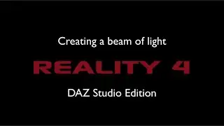 Creating a beam of light with Reality - DAZ Studio Edition