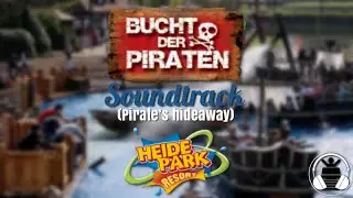 Bush Der Piraten Soundtrack | Pirate’s Hideaway | Heide Park Resort
