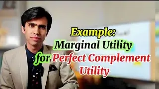 Example- Marginal Utility for Perfect Complement Utility Function