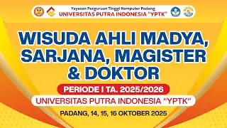 WISUDA UPI YPTK PERIODE I TAHUN AKADEMIK 2025/2026, RABU - 15 OKTOBER 2025 - HARI KEDUA