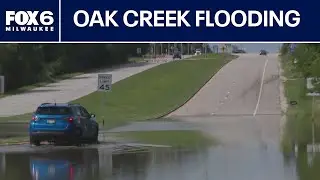 Flooding seen in Oak Creek, some roadways obstructed | FOX6 News Milwaukee