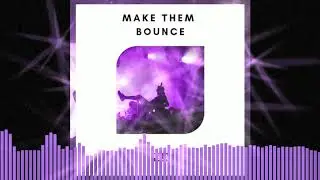 P3LA - Make Them Bounce