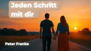 Peter Franke  -  Jeden Schritt mit dir