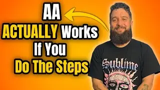 AA In Prison Actually Works If You Do The Steps