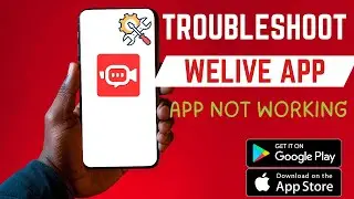 How To Troubleshoot WeLive App | Fix App