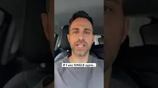 If I was SINGLE again&hellip;