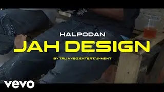 Halpodan - Jah Design (Official Music Video)