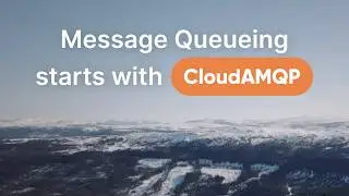 Message Queuing starts with CloudAMQP