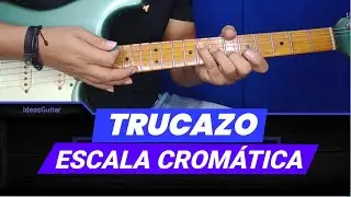 TRUCO  DE ESCALA CROMATICA