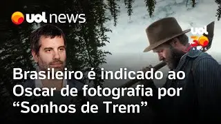 Oscar: Brasileiro Adolpho Veloso &eacute; indicado ao Oscar de Melhor Fotografia pelo filme Sonhos de Trem