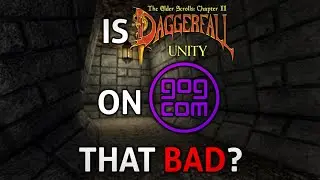 Is Daggerfall Unity - GOG Cut that bad??? [First impressions Gameplay]