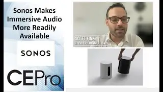 Sonos Makes Immersive Audio More Readily Available.