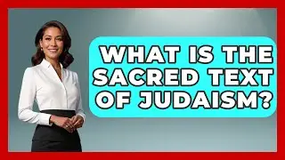 What Is The Sacred Text Of Judaism? - Spiritual Universe Unlocked