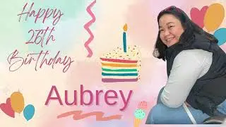 HAPPY BIRTHDAY AUBS!