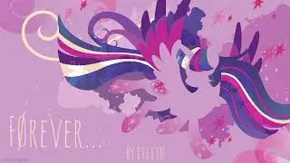 F&Oslash;rever MLP, music by Lilith.