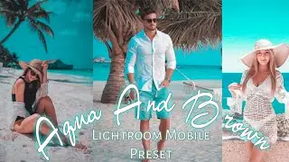Lightroom Aqua And Brown Preset Tutorial ||Tutorial Mengedit Prasetel Lightroom Aqua Dan Brown||