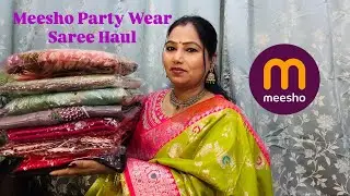 Beautiful Party Wear Saree Haul From Meesho 