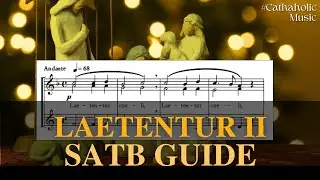 Лаэтентур Каэли II | Руководство католического хора SATB