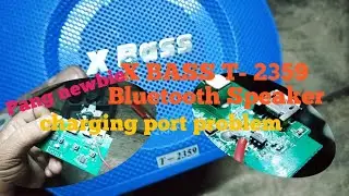 Pang newbie / X-BASS T-2359 Bluetooth Speaker/ Charging Port problem
