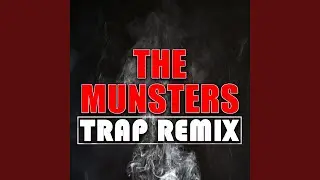 The Munsters (Trap Remix)