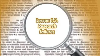 Lesson 1.3. Research failures
