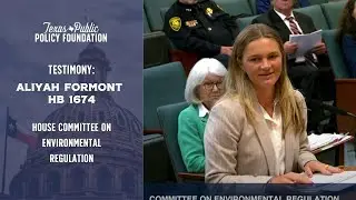 TPPF's Aliyah Formont testifies in support of HB 1674 in House Committee on Environmental Regulation