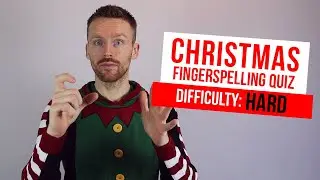 BSL Christmas Fingerspelling Quiz: HARD
