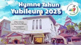 Hymne Tahun Yubileum 2025 - 