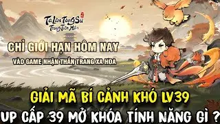 Ta Làm Tông Sư Trong Tiên Môn - Up Lv39 Mở Khóa Bí Cảnh Siêu Khó & Lv39 Có Gì Hot ?