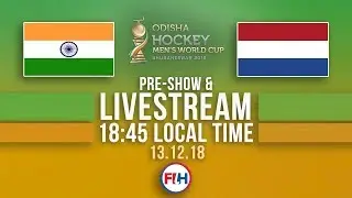 India v Netherlands | 2018 Men&rsquo;s Hockey World Cup | FULL MATCH LIVESTREAM