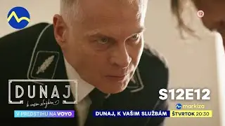 Dunaj, k va&scaron;im služb&aacute;m | S12E12 vo &scaron;tvrtok o 20:30 na TV Mark&iacute;za a v predstihu na Voyo