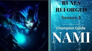 Season 8 NAMI Champion GUIDE w/RUNES REFORGED