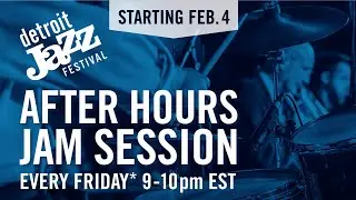 Detroit Jazz Festival Presents: After Hours Jam Session