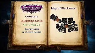 Pathfinder: Wrath of the Righteous: Полное руководство для начинающих, эпизод 24 &mdash; Черноводье