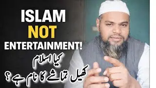 Kya Islam Khel Tamasha Hai? | Deen Ko AI Content Kyun Bana Diya Gaya? | Islam not an entertainment 