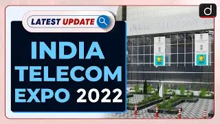 India Telecom Expo 2022: Latest update | Drishti IAS English