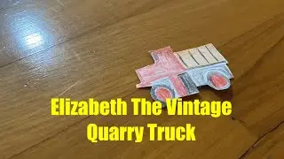 Tomy/Trackmaster/ROBLOX Elizabeth The Vintage Quarry Truck US Remake