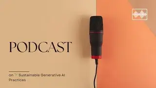 🌱Sustainable Generative AI Practices.