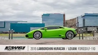 2015 Lamborghini Huracan // Lexani Forged LF-110