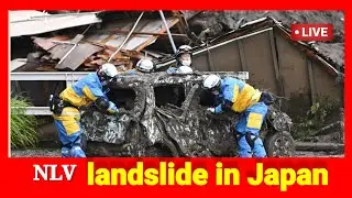 WORLD BREAKING NEWS | JAPAN | Residents missing, after landslide in Japan | News Headlines Today NLV