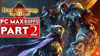 DARKSIDERS GENESIS Gameplay Walkthrough Part 2 [1080p HD 60FPS PC ULTRA] - No Commentary
