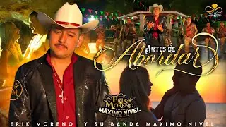 Antes De Abordar - Erik Moreno Y Su Banda Maximo Nivel (2025) Oficial Video 