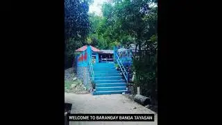 welcome to barangay BANGA TAYASAN