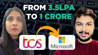 From 3.5 LPA at TCS to 1 Crore CTC at Microsoft within 3.5 years| Entire preparation journey covered