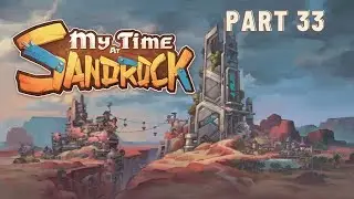 My Time At Sandrock-PRIMARY IRON MINING SPOT-Lets Play Part 33
