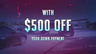 NEW YEAR SPECIAL - $500 DOWN PAYMENT